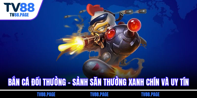 Bắn cá đổi thưởng