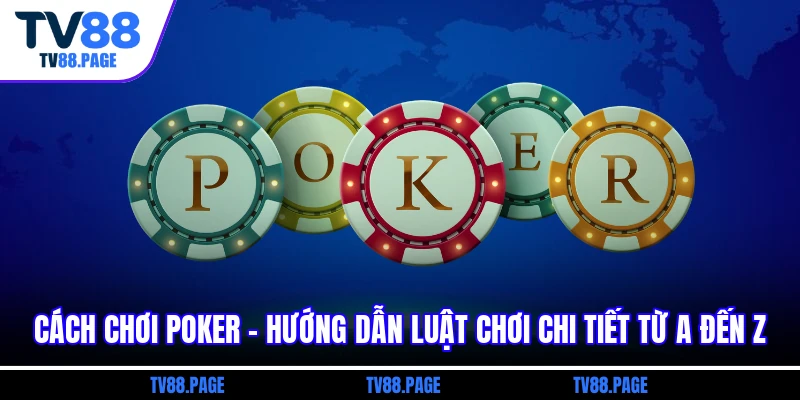 cách chơi Poker