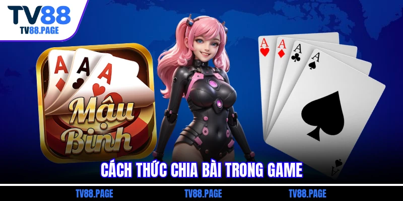 Cách thức chia bài trong game