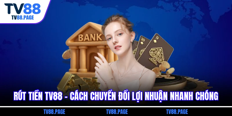 Rút Tiền tv88