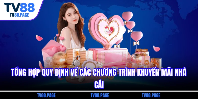 Tổng hợp quy định về các chương trình khuyến mãi nhà cái